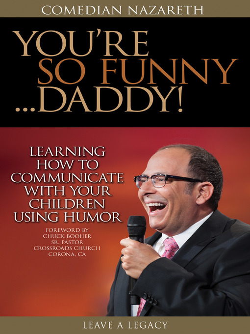 Title details for You're So Funny . . . Daddy by Comedian Nazareth - Available
